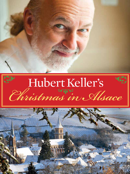 Title details for Hubert Keller's Christmas in Alsace by Hubert Keller - Available